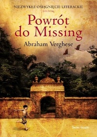 Abraham Verghese "Powrót do Missing"